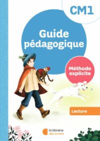 Lecture CM1 Méthode explicite guide pédagogique La Librairie des